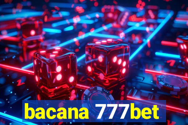 bacana 777bet